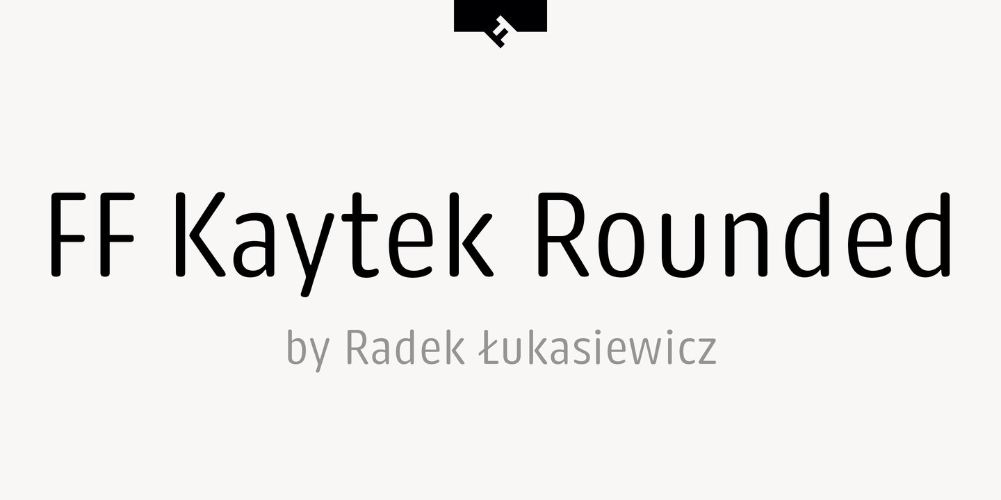 Beispiel einer FF Kaytek Rounded-Schriftart